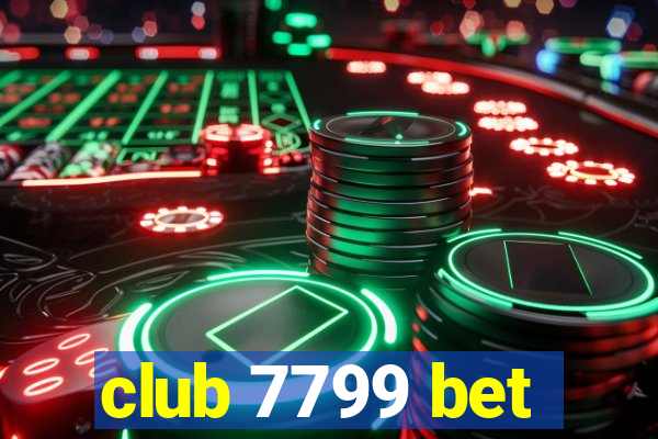 club 7799 bet